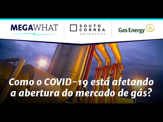 Como o COVID-19 está afetando a abertura do mercado de gás?